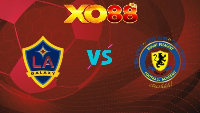 XO88 Nhận định soi kèo LA Galaxy vs Mount Pleasant, 08h30 ngày 12/03/2026