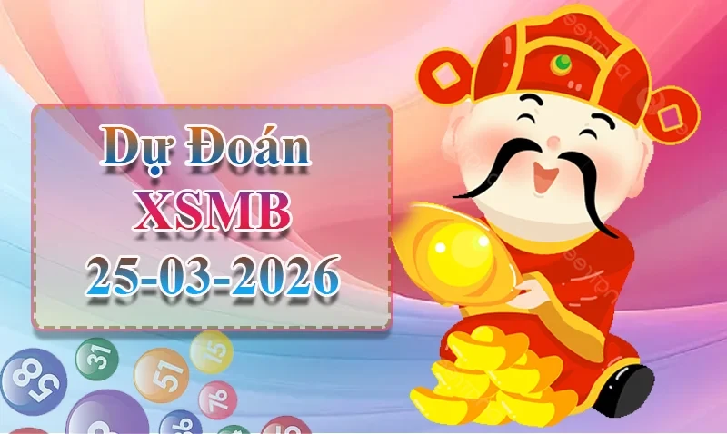XO88 Dự đoán XSMB ngày 25/03 - Dự đoán XSMB hôm nay