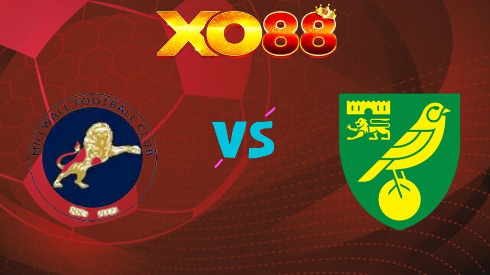 XO88 Nhận định soi kèo Millwall vs Norwich City, 19h00 ngày 06/04/2026