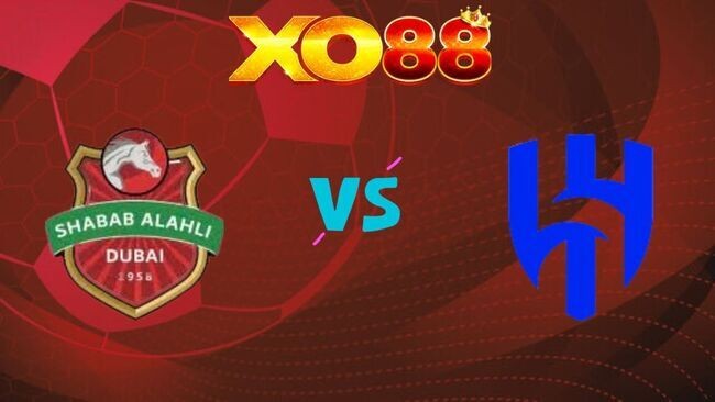 XO88 Nhận định soi kèo Shabab Al Ahli vs Al Hilal, 23h00 ngày 09/02/2026