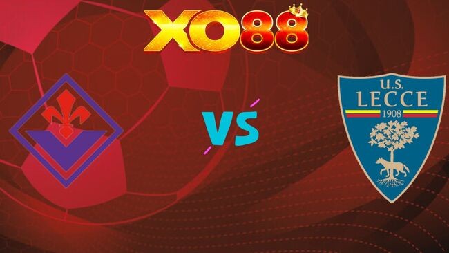 XO88 Nhận định soi kèo Fiorentina vs Lecce, 21h00 ngày 02/11/2025