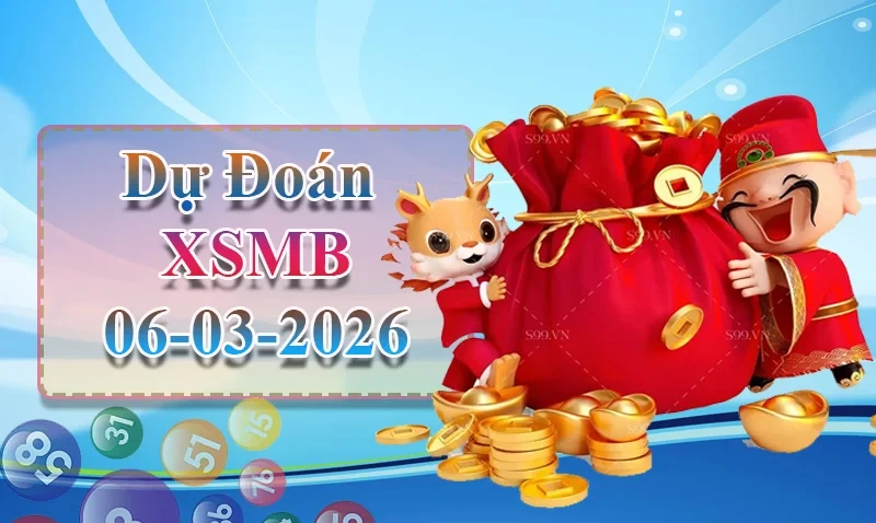 XO88 Dự đoán XSMB ngày 06/03 - Dự đoán XSMB hôm nay